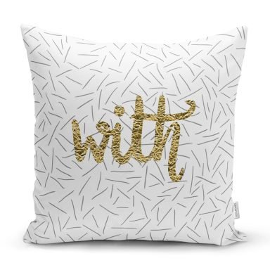 Beyaz Zeminli Gold Renkli With Yazılı Dijital Baskılı Modern Yastık Kırlent Kılıfı