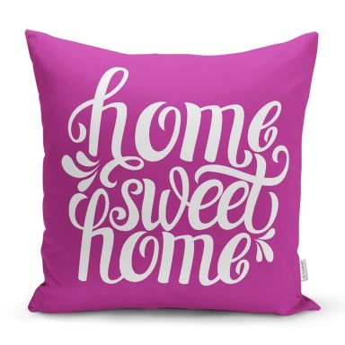 Home Sweet Home Dijital Baskılı Dekoratif Yastık Kırlent Kılıfı - yk518