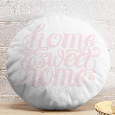 Pudra Home Sweet Home Dijital Baskılı Yuvarlak Kırlent Kılıfı