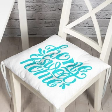 Turkuaz Home Sweet Home Dijital Baskılı Pofidik Sandalye Minderi